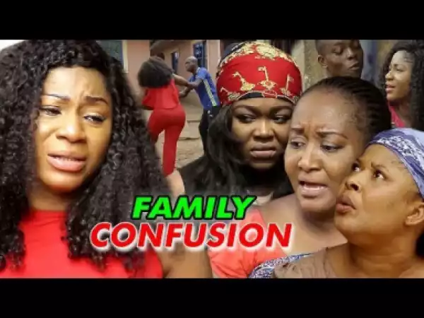 Video: Family Confusion Season 2 | 2018 Nigeria Nollywood Movie